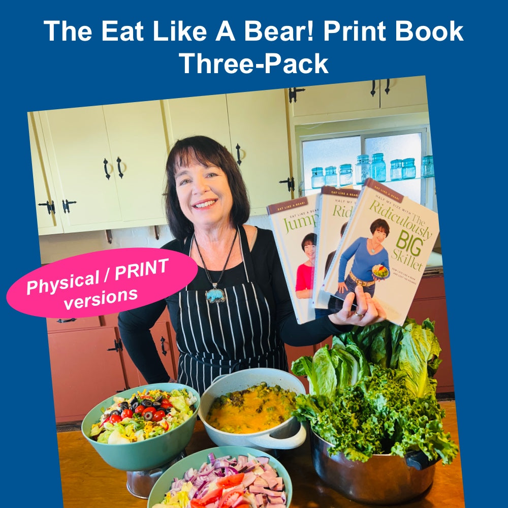 THREE-PACK HARDCOVER PRINT BOOK COLLECTION (Eat Like A Bear! Jump Start +  Ridiculously Big Salad + Ridiculously Big Skillet) + Merch (U.S. Orders