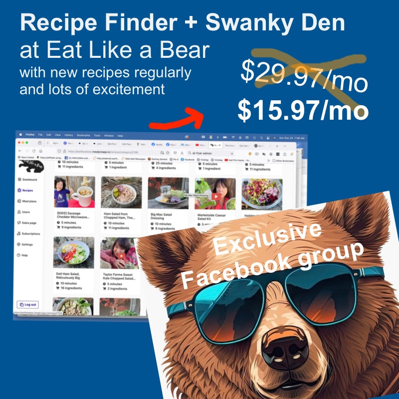 Eat Like a Bear! Recipe Finder + FB Privileges $15.97/month MONTHLY Subscription
