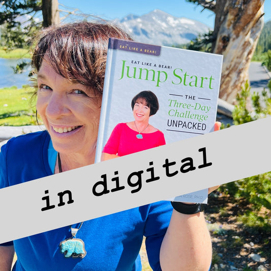 (DIGITAL ONLY) Eat Like a Bear! Jump Start: The Three-Day Challenge Unpacked (DIGITAL ONLY)