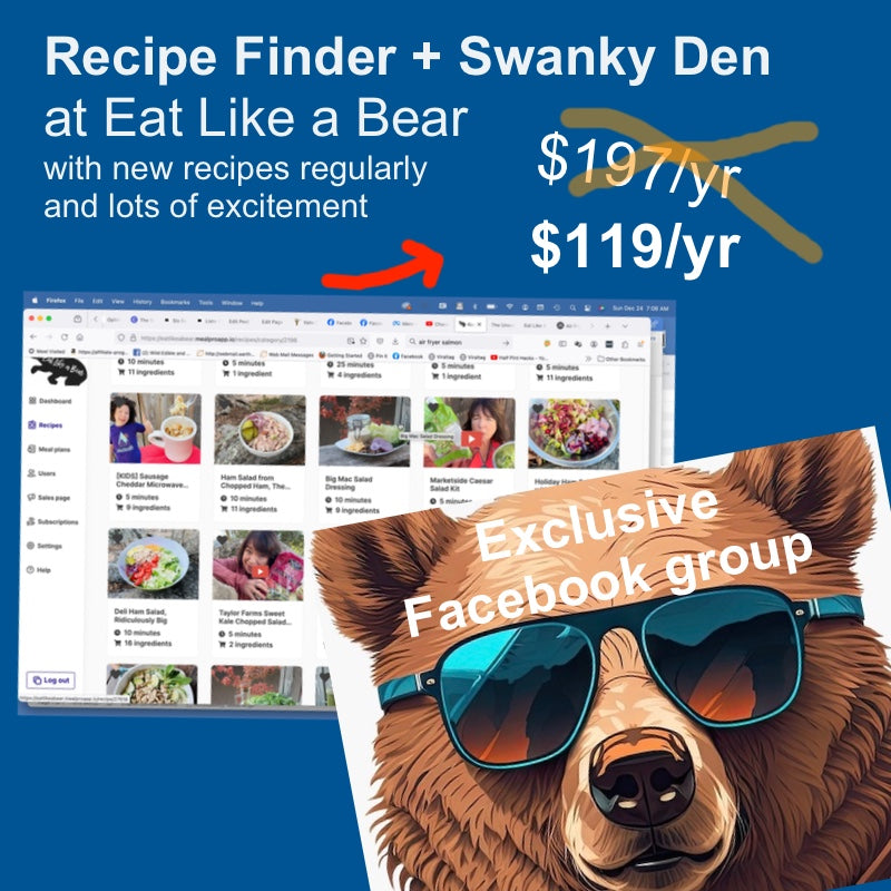 Eat Like a Bear! Recipe Finder + Swanky Den $119/year ANNUAL Subscription